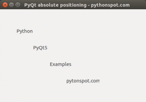 PyQt5 Absolute Positioning